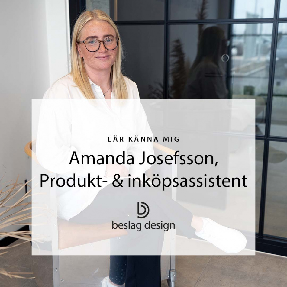 Lär känna mig: Amanda Josefsson, produkt- & inköpsassistent